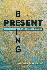 Being Present