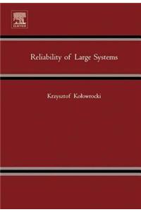 Reliability of Large Systems
