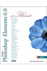 Adobe Photoshop Elements 6.0 On Demand
