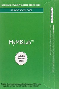 Mymislab with Pearson Etext -- Access Card -- For Experiencing MIS