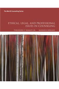 Ethical, Legal, and Professional Issues in Counseling, Loose-Leaf Version