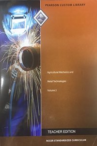NCCER Agricultural Mechanics and Metal Technologies Teacher's Edition Volume 2