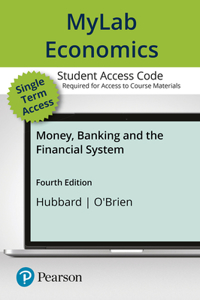 Mylab Economics with Pearson Etext -- Access Card -- For Money, Banking, and the Financial System