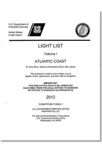 Light List, 2012, V. 1, Atlantic Coast, St. Croix River, Maine to Shrewsbury River, New Jersey