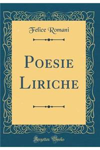 Poesie Liriche (Classic Reprint)