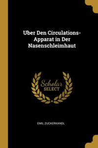 Uber Den Circulations-Apparat in Der Nasenschleimhaut