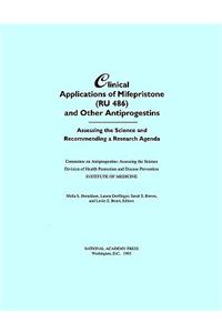 Clinical Applications of Mifepristone (Ru486) and Other Antiprogestins