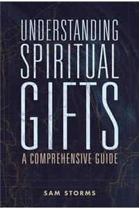 Understanding Spiritual Gifts