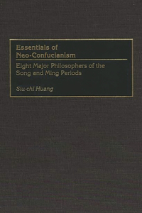 Essentials of Neo-Confucianism