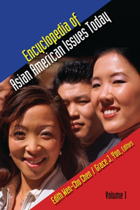 Encyclopedia of Asian American Issues Today [2 Volumes]