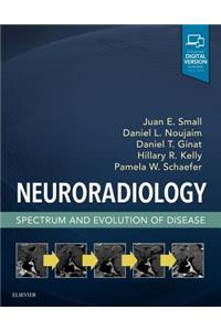Neuroradiology: Spectrum and Evolution of Disease