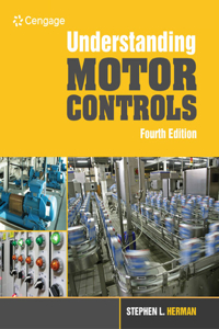 Bundle: Understanding Motor Controls, 4th + Workbook and Lab Manual for Herman's Industrial Motor Control, 7th + Mindtap for Herman's Understanding Motor Controls, 2 Terms Printed Access Card