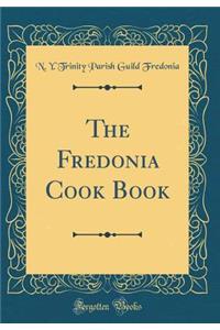 The Fredonia Cook Book (Classic Reprint)