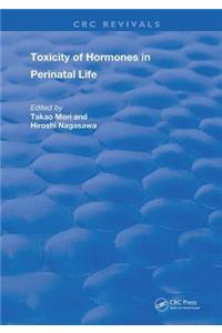 Toxicity Of Hormones In Perinatal Life