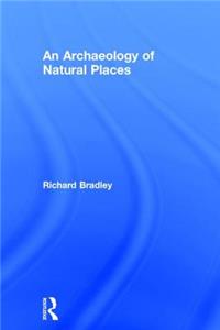 An Archaeology of Natural Places