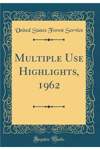 Multiple Use Highlights, 1962 (Classic Reprint)