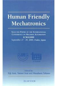 Human Friendly Mechatronics