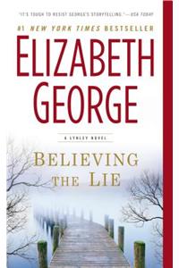 Believing the Lie: A Lynley Novel