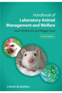 Handbook of Laboratory Animal Management and Welfare