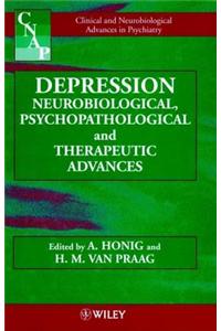Depression: Neurobiological, Psychopathological And Therapeutic Advances