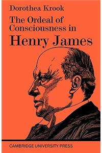 Ordeal of Consciousness in Henry James