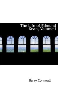 The Life of Edmund Kean, Volume I