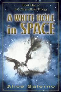 A WHITE HOLE in SPACE