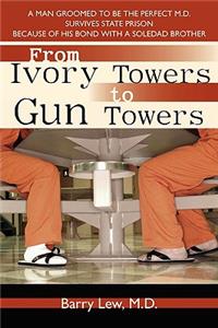 From Ivory Towers to Gun Towers