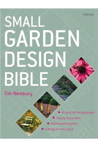 Small Garden Design Bible