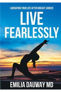 Live Fearlessly