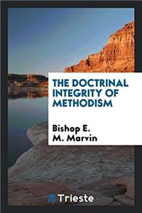 The Doctrinal Integrity of Methodism