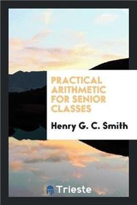 Practical Arithmetic for Senior Classes