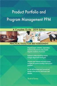 Product Portfolio and Program Management PPM A Complete Guide - 2019 Edition