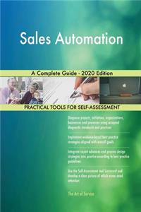 Sales Automation A Complete Guide - 2020 Edition