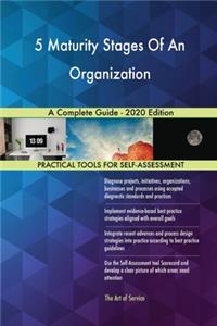 5 Maturity Stages Of An Organization A Complete Guide - 2020 Edition
