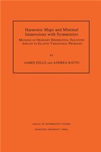 Harmonic Maps and Minimal Immersions with Symmetries (Am-130), Volume 130