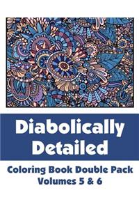 Diabolically Detailed Coloring Book Double Pack (Volumes 5 & 6)