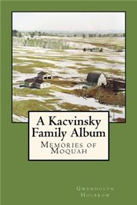 Kacvinsky Family Album