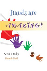 Hands Are Amazing!
