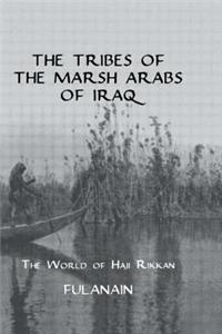 Tribes of the Marsh Arabs of Iraq