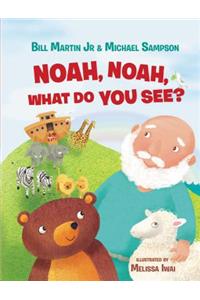 Noah, Noah, What Do You See?