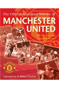 The Official Illustrated History Of Manchester United
