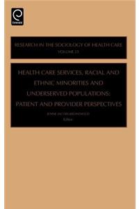 Health Care Services, Racial and Ethnic Minorities and Underserved Populations