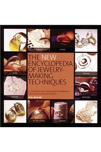 The New Encyclopedia of Jewelry-making Techniques