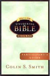 10 Keys for Unlocking the Bible Participants Guide