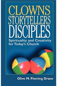 Clowns Storytellers Disciples