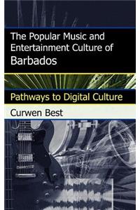 Popular Music and Entertainment Culture of Barbados