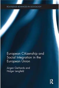 European Citizenship and Social Integration in the European Union