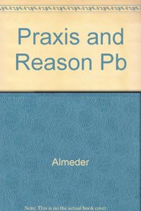 Praxis and Reason Pb