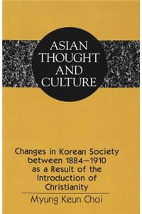 Changes in Korean Society Between 1884-1910 as a Result of the Introduction of Christianity